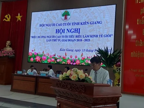 Kiên Giang: Biểu dương “Người cao tuổi tiêu biểu làm kinh tế giỏi " lần thứ IV” giai đoạn 2018 - 2023